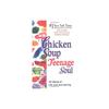 Chicken Soup for the Teenage Soul: 101 Stories of Life, Love, and Learning