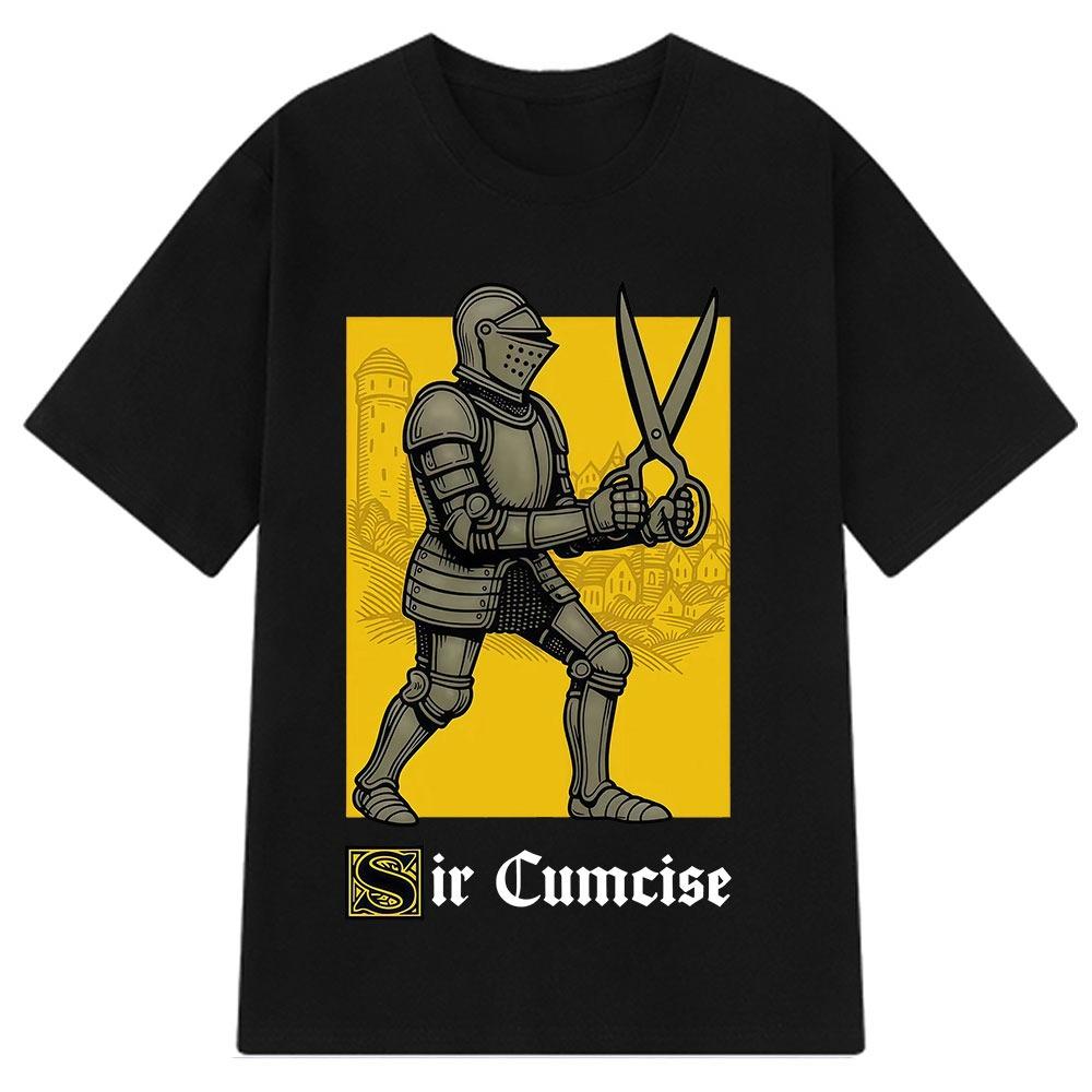2026 Sir Cumcise Funny Knight T Shirt Unisex Women Hiphop Tshirts Summer Cotton Harajuku Casual Short Sleeves Tshirt Streetwear S