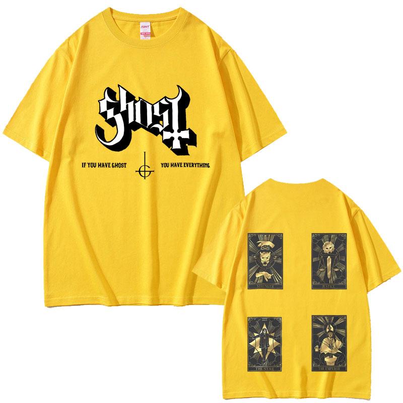 Rock Band Ghost If You Have Ghost You Have Ecerything Tshirt Men Women Classic Vintage Gothic Streetwear Male Oversized T-shirt