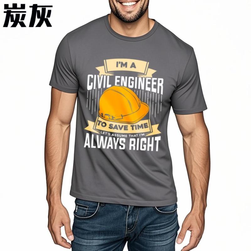 Workout Unisex Crew Neck Tshirt Brand Im A Civil Engineer To Save Time Always Right Everyday Unisex Tees Male Tshirt Brand