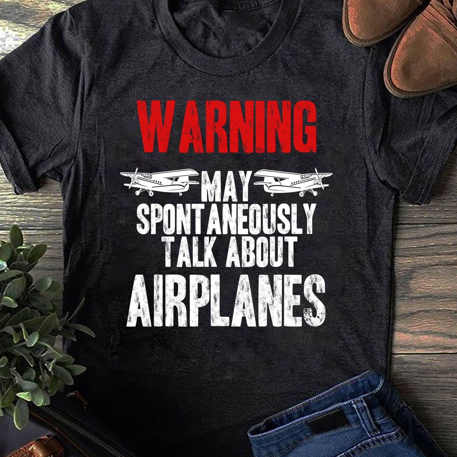 Talk about Airplanes - Funny Pilot and Aviation T-Shirt, Gift for Airplane Lover, Aviation Shirt, Funny Pilot Shirt, Airline Pilot M