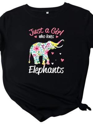Just A Girl Love Elephants Print T Shirt Women Short Sleeve O Neck Loose Tshirt Women Causal Tee Shirt Tops Camisetas Mujer