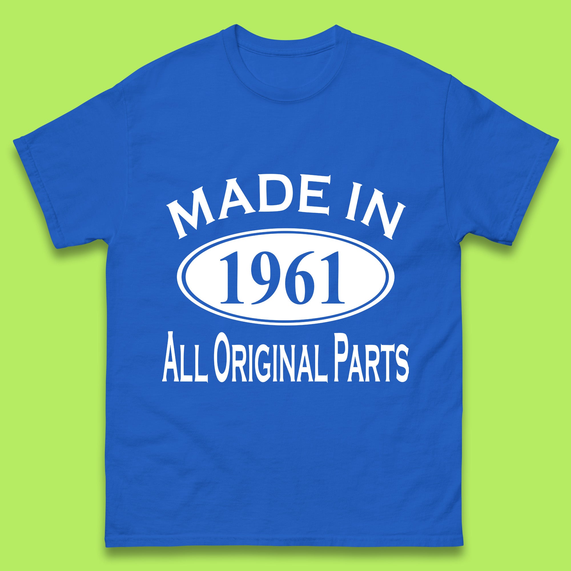 Made In 1961 All Original Parts Vintage Retro 62nd Birthday Funny 62 Years Old Birthday Gift Mens Tee Top S