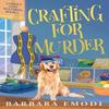 Crafting for Murder by Barbara Emodi Paperback Book 9781644034408
