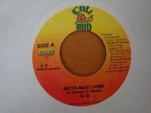 

7inch Record QQ - Betta Must Come NONE Cali Bud Jamaica Reggae, Ska & Dub Used