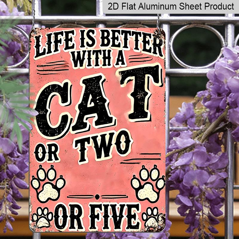2D Flat, Vintage Metal Wall Art Sign with "Life Is Better with A Cat or Two" Quote - Rustic Distressed Pink & Black Cat Paw Print Decor for Man Cave