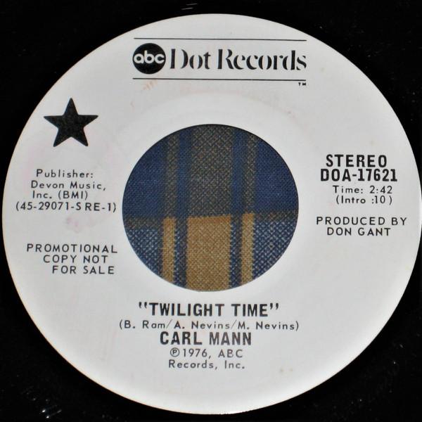 

7inch Record CARL MANN - Twilight Time DOA17621PROMO ABC Dot 1976 US Rock Used
