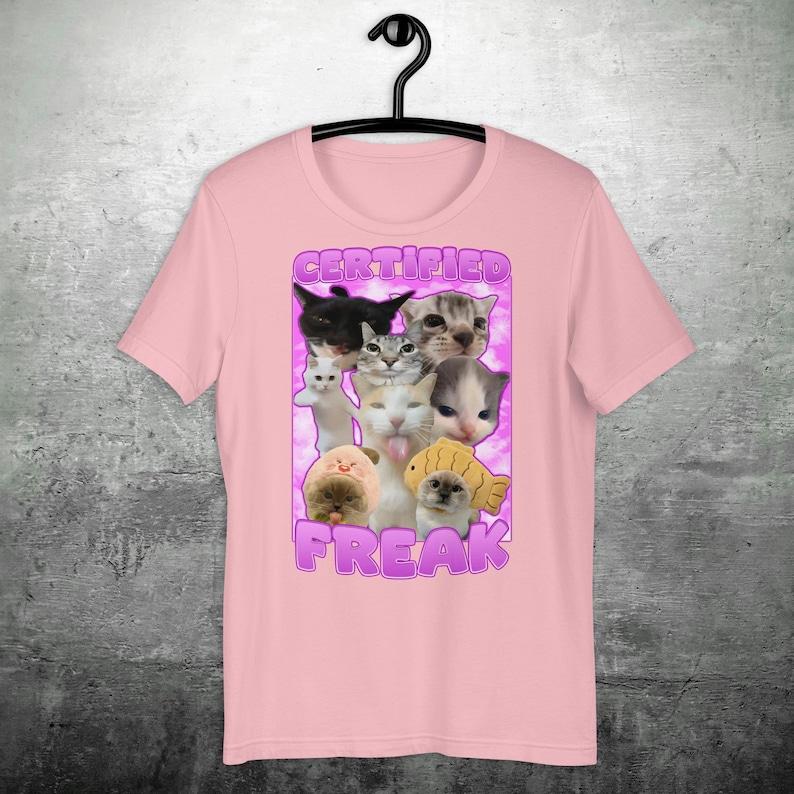 Certified Freak Funny Cat Meme T-shirt Freaky Shirt Goofy Ahh Tee Shirt Gift for Her Freaky Ahh Cat Tshirt Trendy Clothes
