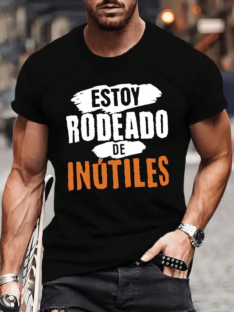 MenS Casual Summer TShirt ESTOY RODEADO DE INUTILES Fun Spanish Graphic Tee Black Short Sleeve Crew Neck