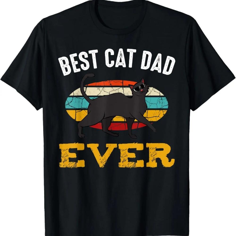 Best Cat Dad Ever Animal Pet Lover Meowing Funny Quotes T-Shirt