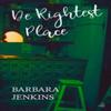 De Rightest Place by Barbara Jenkins Paperback Book 9781845234225