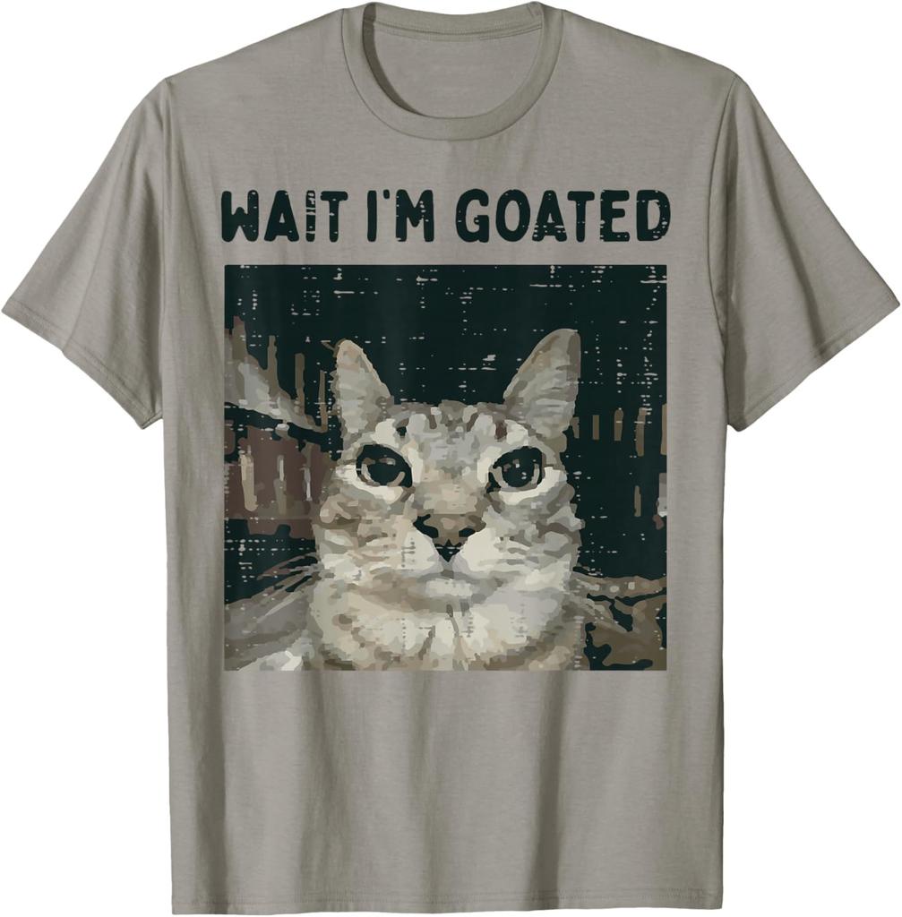Wait Im Goated Cat Meme Graphic Tee Soft Cotton Casual Round Neck TShirt for Men Women