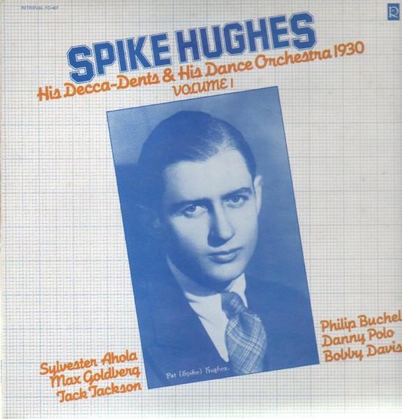 

LP Record SPIKE HUGHES Volume 1 Spike Hughes His DeccaD FG407 Retrieval 1983 UK Jazz Used