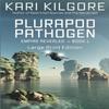 Plurapod Pathogen by Kari Kilgore Paperback Book 9781948890472
