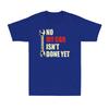 No My Car Isnt Done Yet Tools Mechanic Garage Hobby Vintage Unisexs Tshirt