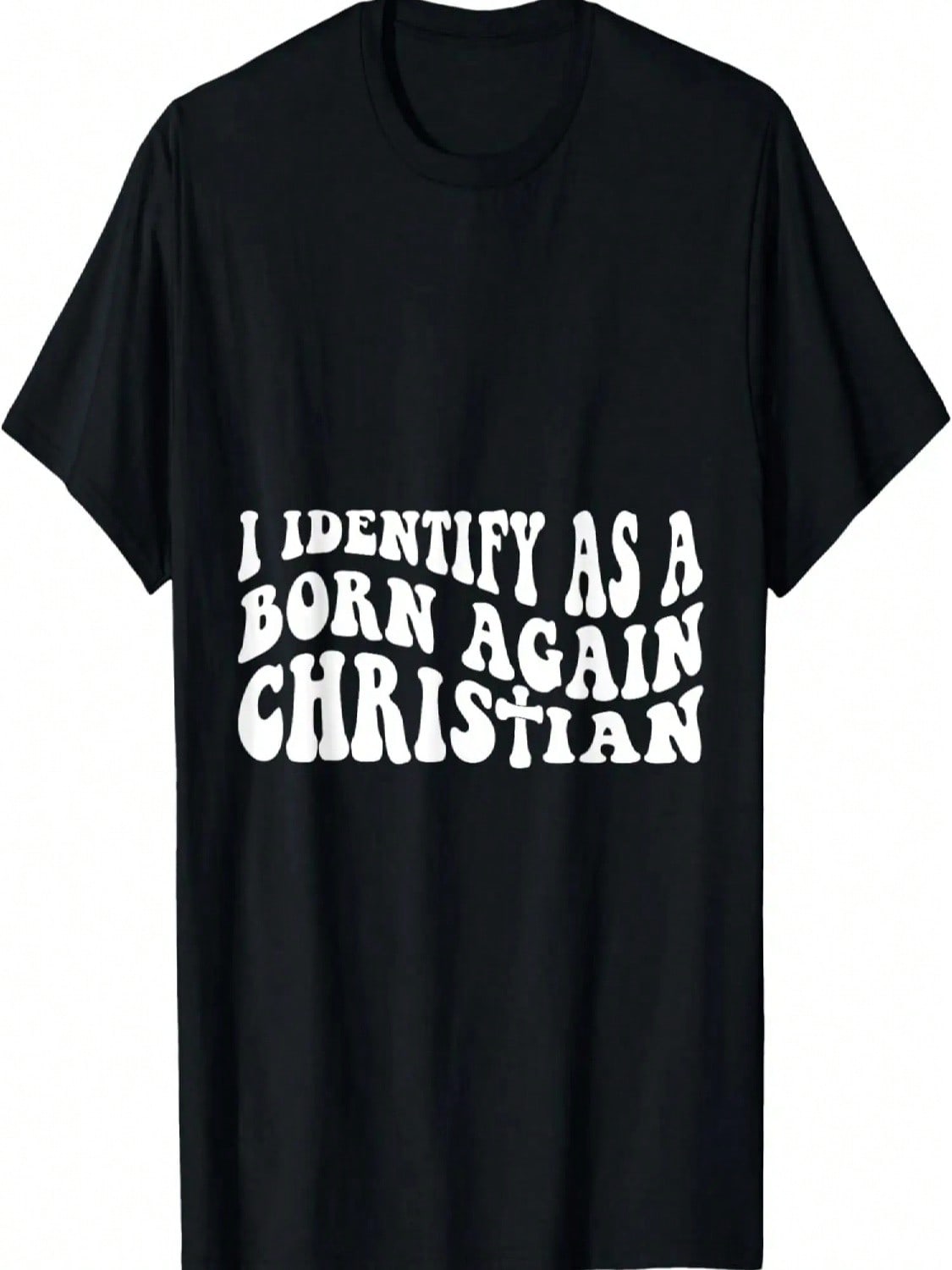 Motivational I Identify As A Born Again T-Shirt S