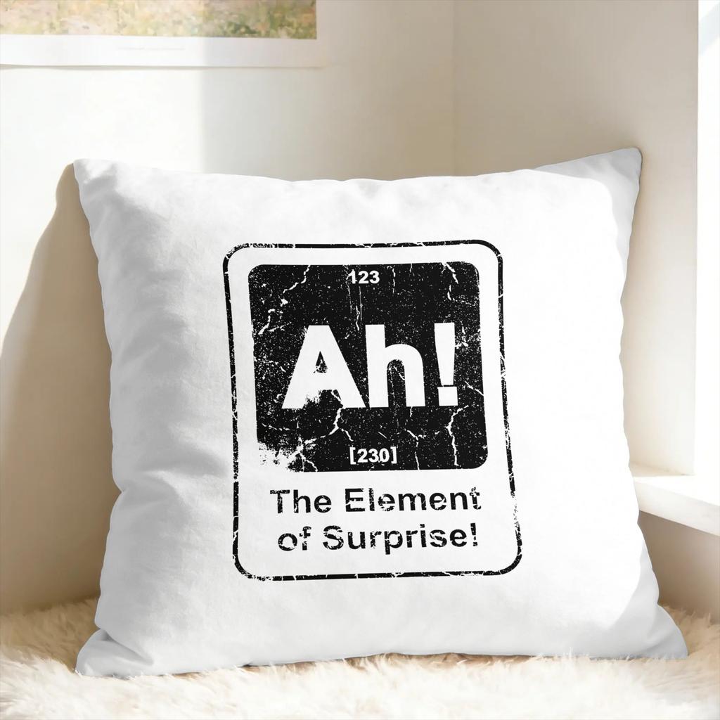 Ah! The Element of Surprise Pillow Cover  Novelty Pillow Case For Wedding Party Home Decor Comfy Cushion Cover Gift