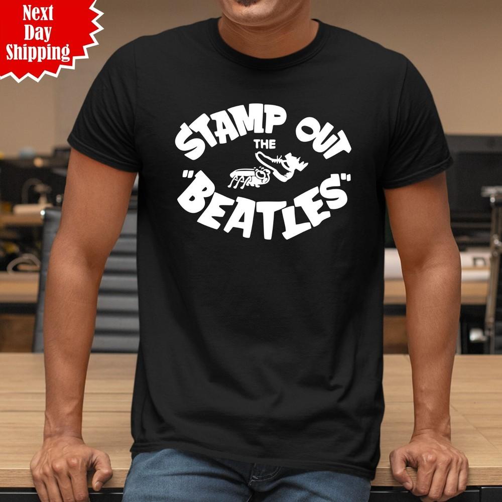 

Stamp Out The Beatles T-Shirt Printed Geek Nerd Funny Music Themed Men s Tee Top 3XL
