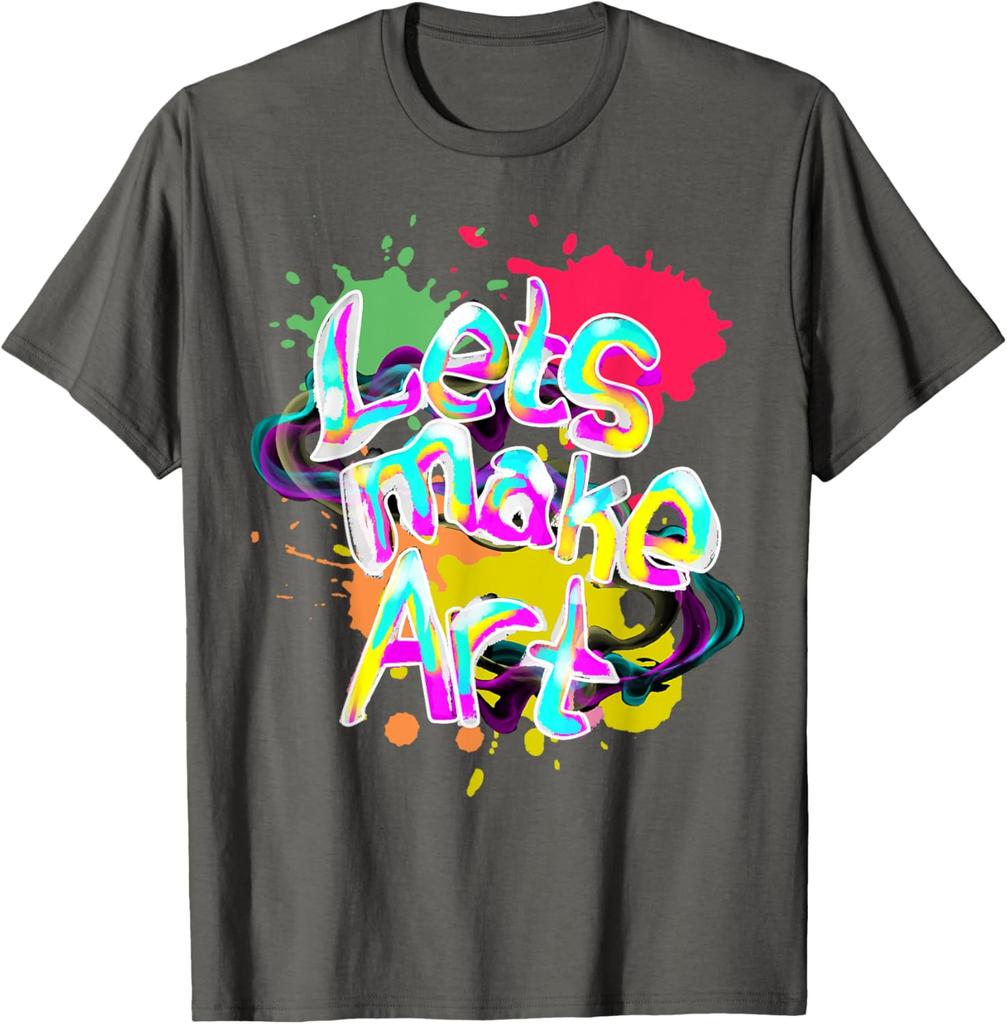 Lets Make Art Graphic Tee Colorful Paint Splatter Casual Short Sleeve TShirt for Artist