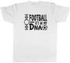 Football Its in my DNA Unisexs Unisex TShirt Tee