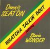 7inch Record DENNIS SEATON, STEVIE WONDER - Whatcha Talkin' Bout 460207 Mazeres Disques 1989 France Soul/Funk Used