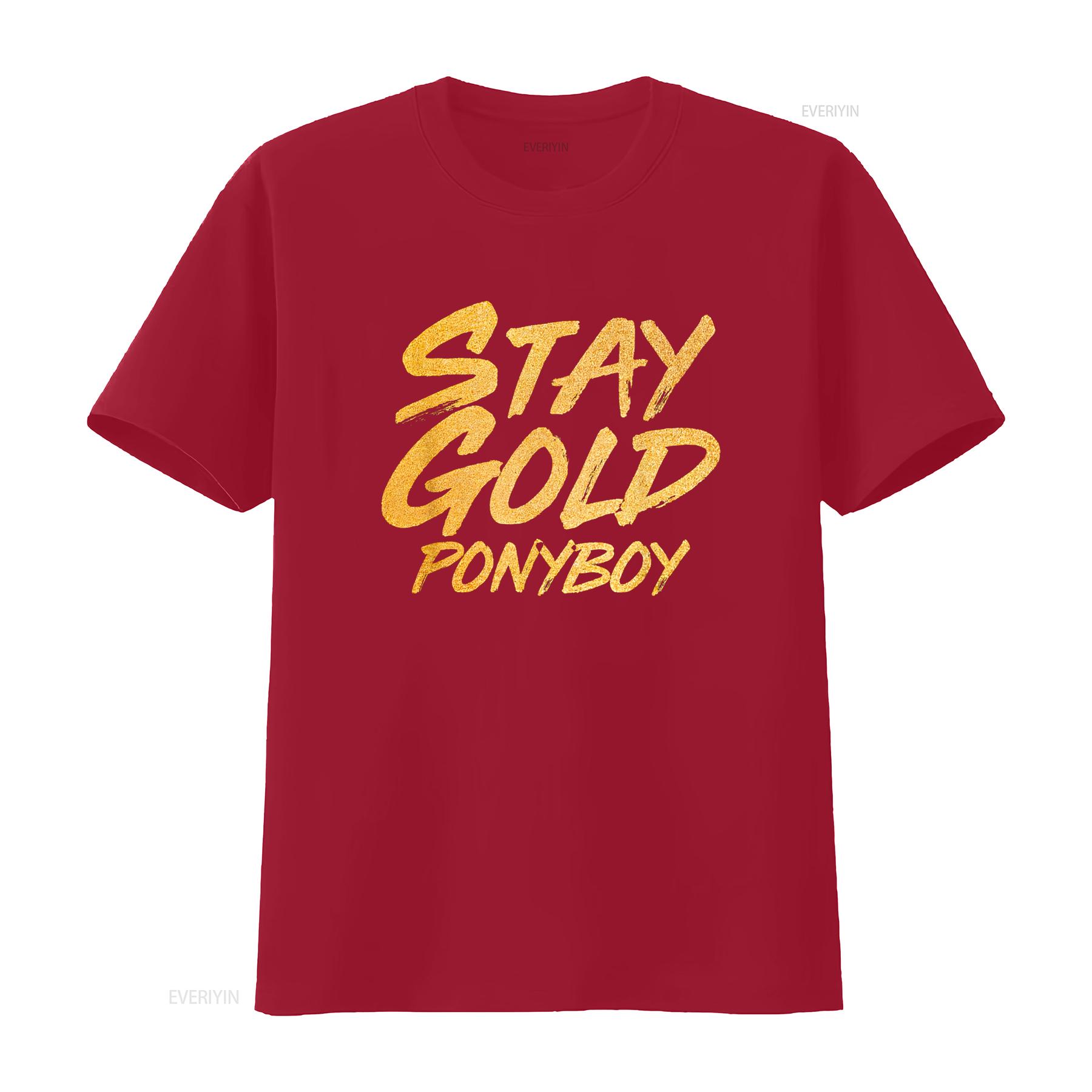 

Stay Gold Ponyboy T Shirt vintage Washed Soft Stylish streetwear Breathable designer clothes Stretched Slightly homme Unisex S