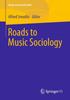 Kniha Roads To Music Sociology