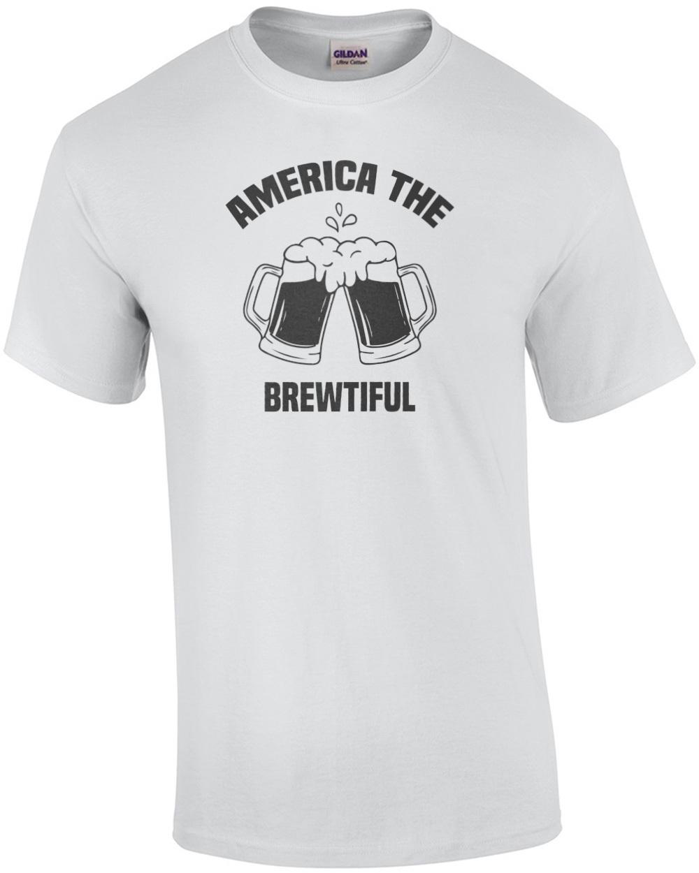 America The Brewtiful - Beer T-Shirt Unisex T-Shirt M