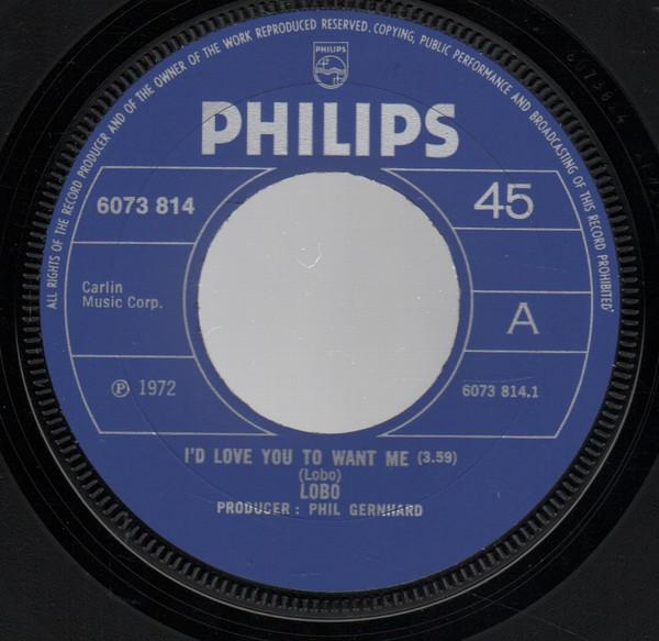 

7inch Record LOBO Id Love You To Want Me 6073814 Philips 1972 UK Rock Used