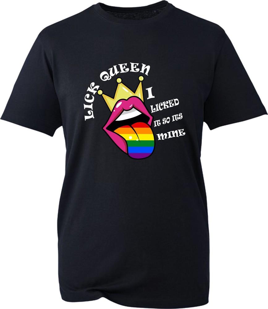 Lick Queen I Licked It So Its Mine Lgbt Tshirt Funny Pride Lgbtq Unisex Top