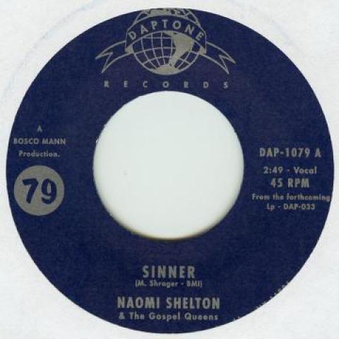7inch Record NAOMI SHELTON, GOSPEL QUEENS - Sinner / Everybody Knows DAP1079 DAPTONE 2014 US Soul/Funk