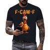 Morsom F Caw F Kylling Hane Galing F-Caw-F Siende Ordspill T-skjorte