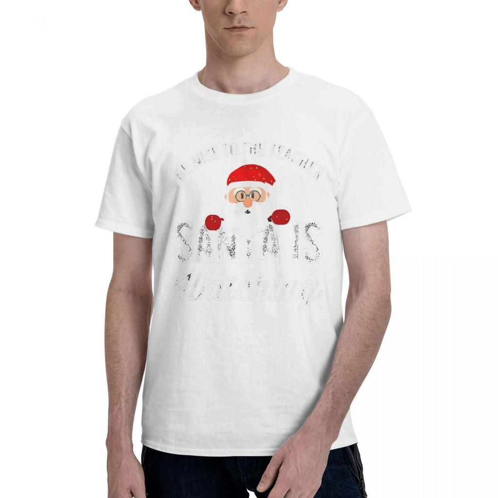 Be Nice To The Teacher Santa Is Watch 100 Cotton Casual Breathable Confortable Shirt Mens Clothing Brands Clothes Men