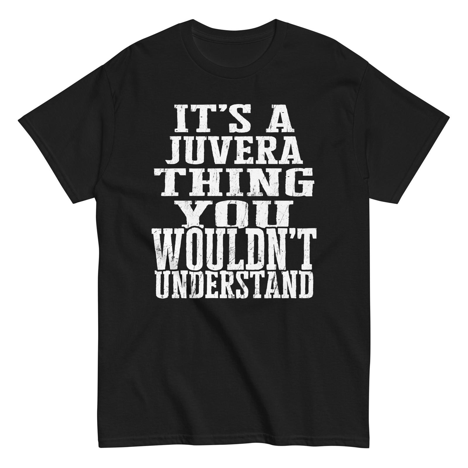 Its a Juvera Thing Family Reunion First Last Squad Name T Shirt S