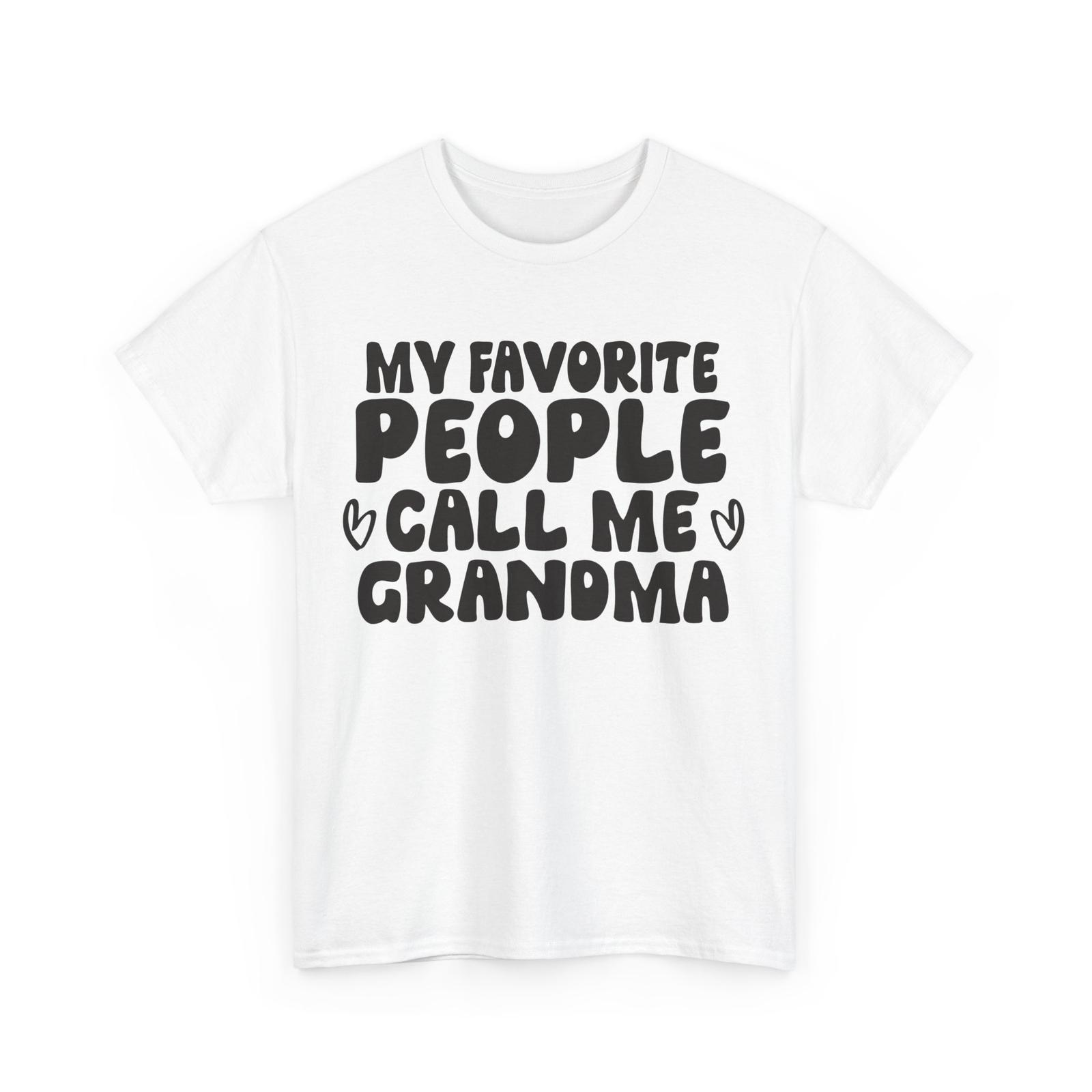 Grandmother Shirt, My Favorite People Call Me Grandma Granny Shirt XXL