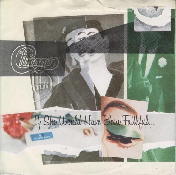 

7inch Record CHICAGO If She Would Have Been Faithful... W8424 Warner Bros. Re 1987 UK Rock Used