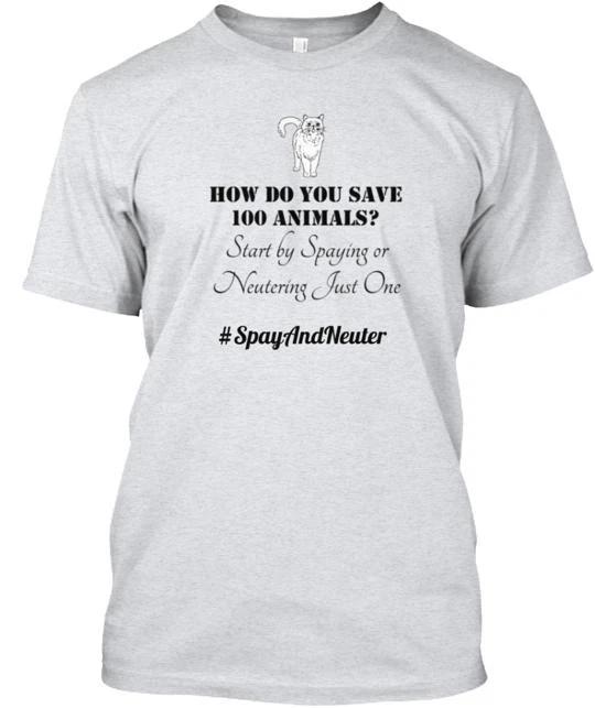 

Spay and Neuter your Pets T shirt Made in the USA Size S to 5XL M