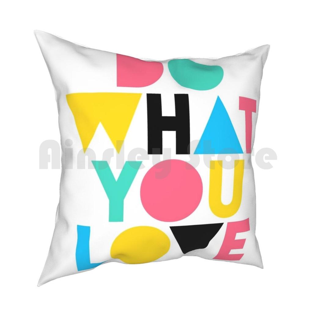 Do What You Love Pillow Case Printed Home Soft DIY Pillow Cover Do What You Love Do What You Love Love What You Do Do What