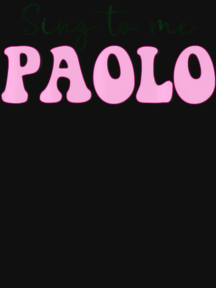 Sing Sing To Me Paolo Classic T-Shirt