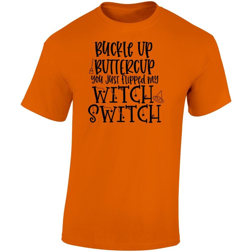 Buckle Up Buttercup Funny T Shirt Unisex Witch Switch Halloween Tee Cool TShirt S