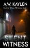 The Silent Witness : Heather Chase FBI Series Book 1 : 1 Book