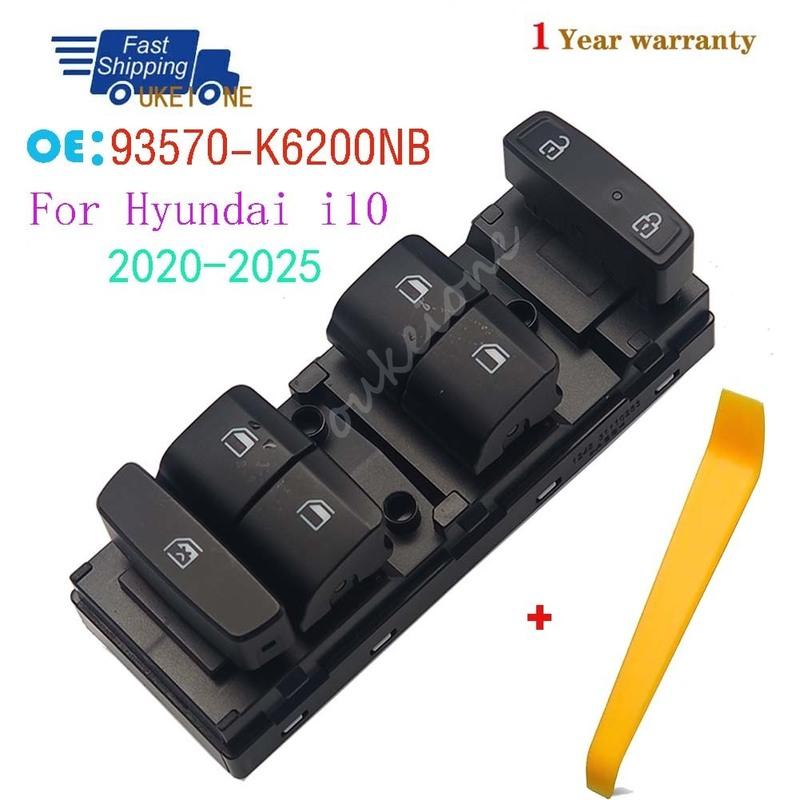 

93570-K6200NB For Hyundai I10 -2025 Front Left Electric Power Window Switch lifter Control regulator Button Parts 18P