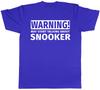 Warning May Start Talking about Snooker Unisexs Unisexs TShirt