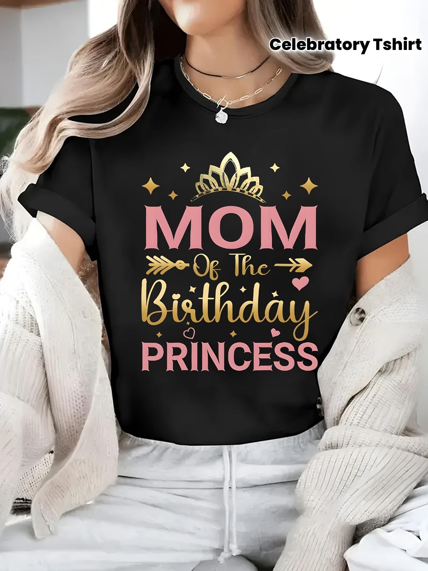Mom of the Birthday Princess Celebratory T-shirt S