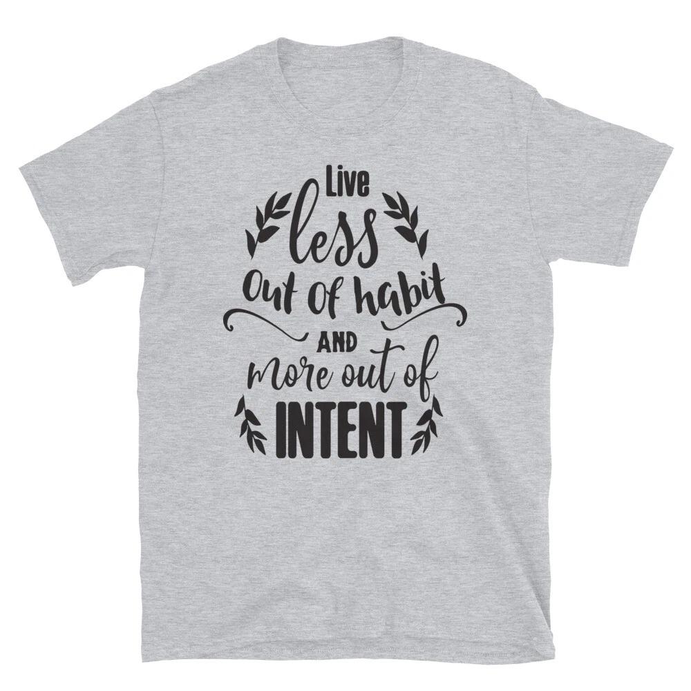 Live Less Out of Habit T-Shirt 3XL
