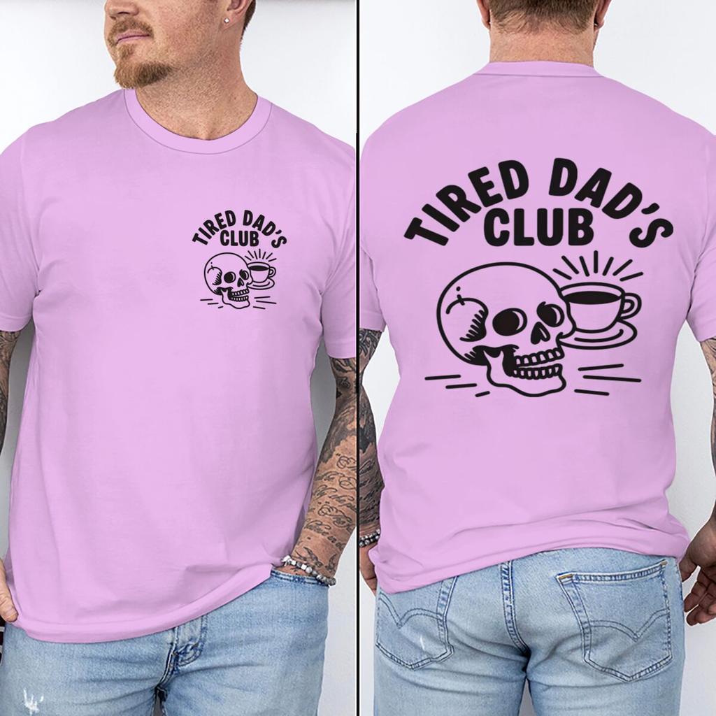 Unisex Creative Printing Short Sleeve Fathers Day Gifts Casual Tops Unisexs Clothing Tired Dads Club Shirt Tired Dads Club Tshirts