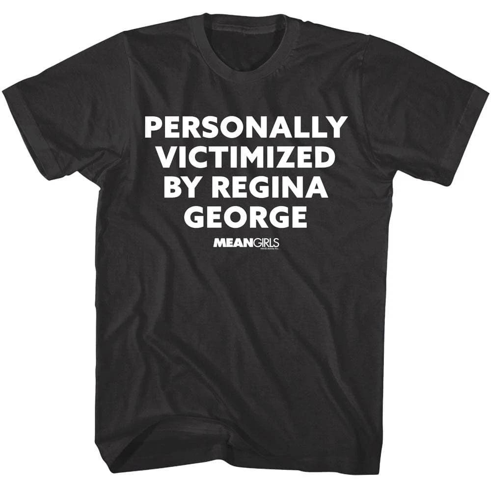 Mean Girls Personally Victimized by Regina Men s T Shirt 4XL