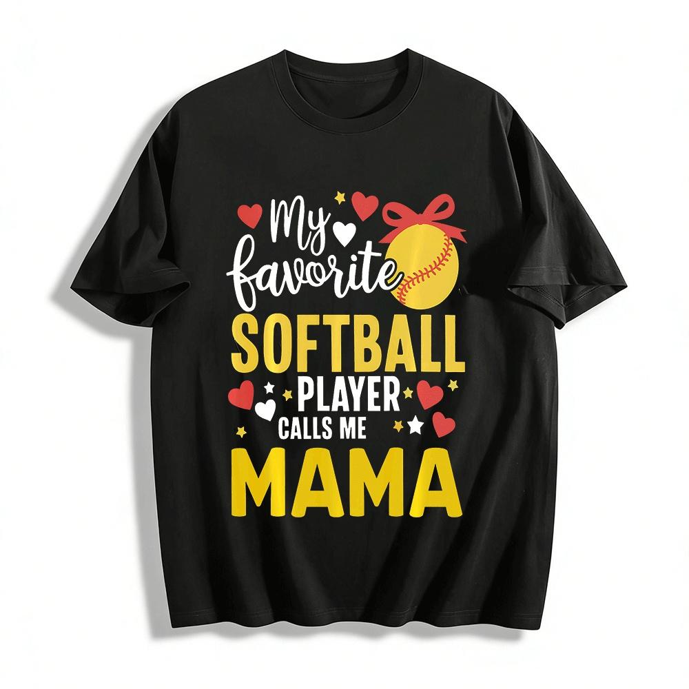 

My Favorite Softball Player Calls Me Mama Tee Pure cotton T-shirt XXS