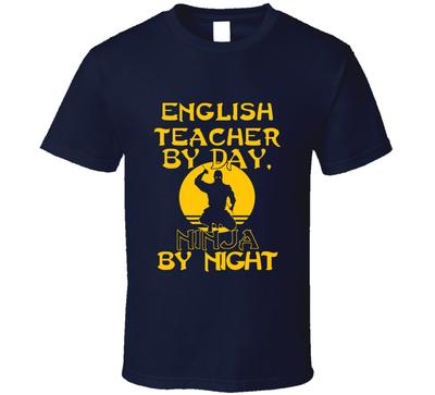English Teacher By Day Ninja By Night Funny T Shirt Mens Womens Tees Top