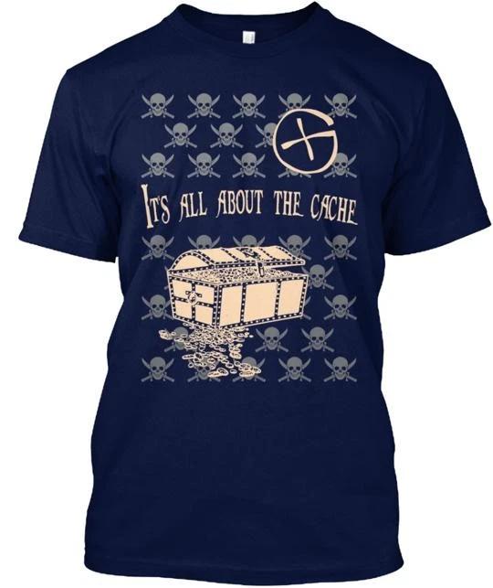 

IT S ALL ABOUT THE CACHE Tee TTshirt Made in the USA Size S to 5XL 4XL